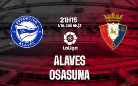 Alaves vs Osasuna – Nhận định kèo bóng đá 21h15 01/10/2023 – VĐQG Tây Ban Nha