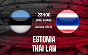 Estonia vs Thái Lan – Nhận định kèo bóng đá 23h00 17/10/2023 – Giao hữu quốc tế