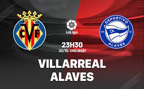 Villarreal vs Alaves – Nhận định kèo bóng đá 23h30 22/10/2023 – VĐQG Tây Ban Nha