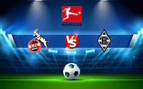 1. FC Köln vs Borussia Mönchengladbach – Soi kèo bóng 20h30 22/10/2023 – Ngoại hạng Anh