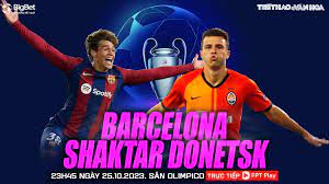 Barcelona vs Shakhtar Donetsk – Nhận định kèo bóng đá 23h45 25/10/2023 – Champions league
