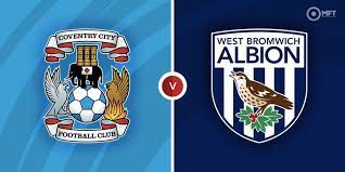Coventry vs West Brom – Nhận định kèo bóng đá 03h00 31/10/2023 – Hạng Nhất Anh