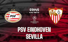 PSV vs Sevilla – Nhận định kèo bóng đá 02h00 04/10/2023 – Champions League
