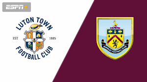 Luton Town vs Burnley – Soi kèo bóng 01h30 04/10/2023 – Ngoại hạng Anh