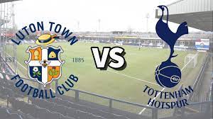 Luton Town vs Tottenham Hotspur – Soi kèo bóng 18h30 07/10/2023 – Ngoại hạng Anh