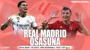 Real Madrid vs Osasuna – Soi kèo bóng 21h15 07/10/2023 – VĐQG Tây Ban Nha