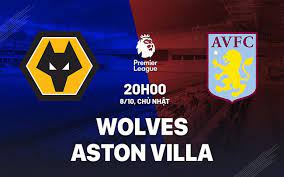 Wolverhampton vs Aston Villa – Soi kèo bóng 20h00 08/10/2023 – Ngoại hạng Anh
