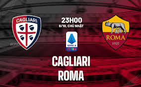Cagliari vs AS Roma – Nhận định kèo bóng đá 23h00 08/10/2023 – VĐQG Italia
