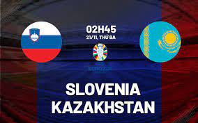 Slovenia vs Kazakhstan – Nhận định kèo bóng đá 02h45 21/11/2023 – Vòng loại Euro 2024
