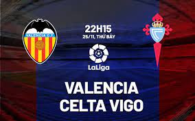 Valencia vs Celta Vigo – Soi kèo bóng 22h15 25/11/2023 – VĐQG Tây Ban Nha