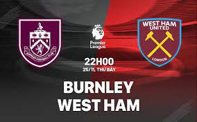 Burnley vs West Ham United – Soi kèo bóng 22h00 25/11/2023 – Ngoại hạng Anh