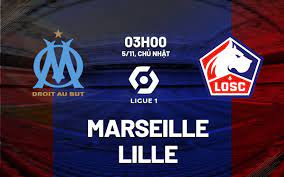 Marseille vs Lille – Nhận định kèo bóng đá 03h00 05/11/2023 – VĐQG Pháp