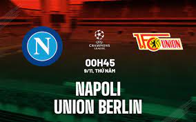 Napoli vs 1. FC Union Berlin – Soi kèo bóng 00h45 09/11/2023 – Champions League
