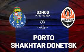 FC Porto vs Shakhtar Donetsk – Nhận định kèo bóng đá 03h00 14/12/2023 – Champions League