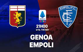 Genoa vs Empoli – Soi kèo bóng 21h00 02/12/2023 – VĐQG Italia