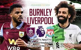 Burnley vs Liverpool – Soi kèo bóng 00h30 27/12/2023 – Ngoại hạng Anh