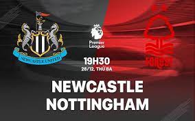 Newcastle United vs Nottingham Forest – Soi kèo bóng 19h30 26/12/2023 – Ngoại hạng Anh