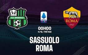 Sassuolo vs Roma – Soi kèo bóng 00h00 04/12/2023 – VĐQG Italia