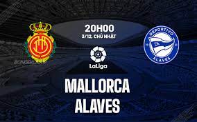 Mallorca vs Alaves – Nhận định kèo bóng đá 20h00 03/12/2023 – VĐQG Tây Ban Nha