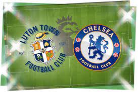 Luton Town vs Chelsea – Soi kèo bóng 19h30 30/12/2023 – Ngoại hạng Anh