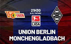 Union Berlin vs Borussia Monchengladbach – Nhận định kèo bóng đá 21h30 09/12/2023 – VĐQG Đức