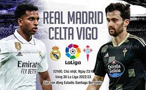 Real Madrid vs Celta Vigo- Soi kèo bóng 02h00 23/04/2023 – VĐQG Tây Ban Nha
