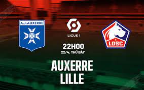 Auxerre vs Lille – Nhận định kèo bóng đá 22h00 22/04/2023 – VĐQG Pháp