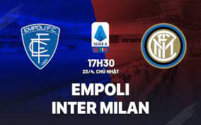 Empoli vs Inter Milan – Nhận định kèo bóng đá 17h30 23/04/2023 – VĐQG Italia