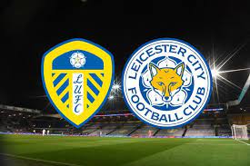 Leeds United vs Leicester City- Soi kèo bóng 02h00 26/04/2023 – Ngoại hạng Anh