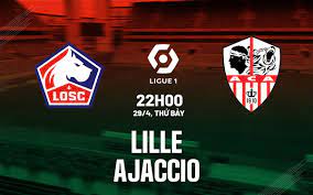 Lille vs AC Ajaccio – Nhận định kèo bóng đá 22h00 29/04/2023 – VĐQG Pháp