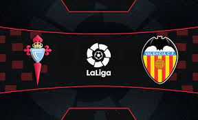 Celta Vigo vs Valencia – Nhận định kèo bóng đá 19h00 14/05/2023 – VĐQG Tây Ban Nha