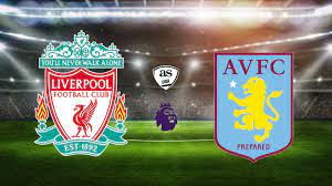 Liverpool vs Aston Villa – Soi kèo bóng 21h00 20/05/2023 – Ngoại hạng Anh