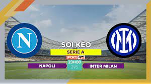 Napoli vs Inter Milan – Nhận định kèo bóng đá 02h00 21/05/2023 – VĐQG Tây Ban Nha
