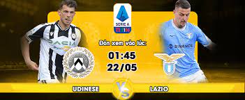 Udinese vs Lazio – Soi kèo bóng 01h45 22/05/2023 – VĐQG Italia