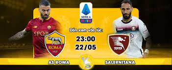 AS Roma vs Salernitana – Soi kèo bóng 23h30 22/05/2023 – VĐQG Italia