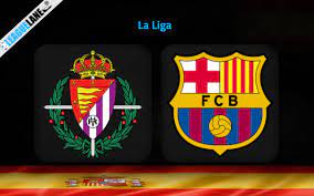 Real Valladolid vs Barcelona – Soi kèo bóng 03h00 24/05/2023 – VĐQG Tây Ban Nha