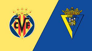 Villarreal vs Cadiz CF- Nhận định kèo bóng đá 00h30 25/05/2023 – VĐQG Tây Ban Nha