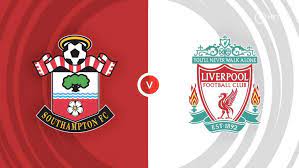 Southampton vs Liverpool – Nhận định kèo bóng đá 22h30 28/05/2023 – Ngoại hạng Anh