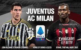 Juventus vs AC Milan – Soi kèo bóng 01h45 29/05/2023 – VĐQG Italia