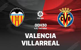 Valencia vs Villarreal – Soi kèo bóng 00h30 04/05/2023 – VĐQG Tây Ban Nha