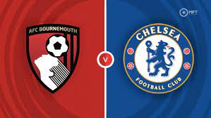 Bournemouth vs Chelsea – Soi kèo bóng 21h00 06/05/2023 – Ngoại hạng Anh