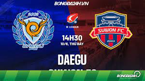 Daegu vs Suwon FC – Nhận định kèo bóng đá 14h30 10/6/2023 – VĐQG Hàn Quốc