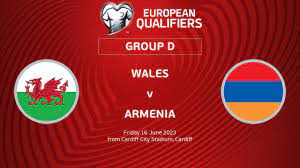 Wales vs Armenia – Nhận định kèo bóng đá 01h45 17/06/2023 – Vòng loại Euro 2024