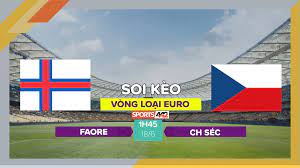 Quần đảo Faroe vs Cộng hòa Séc – Nhận định kèo bóng đá 01h45 18/6/2023 – Vòng Loại Euro 2024