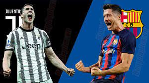 Juventus vs Barcelona – Nhận định kèo bóng đá 09h30 23/07/2023 – Giao Hữu CLB