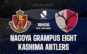 Nagoya Grampus vs Kashima Antlers – Nhận định kèo bóng đá 16h00 13/08/2023 – VĐQG Nhật Bản