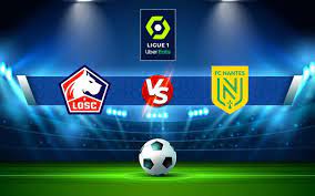 Lille vs Nantes – Nhận định kèo bóng đá 20h00 20/08/2023 – VĐQG Pháp