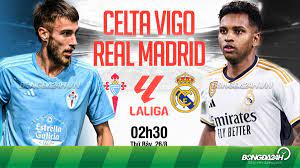 Celta Vigo vs Real Madrid – Nhận định kèo bóng đá 02h30 26/08/2023 – VĐQG Tây Ban Nha