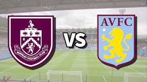 Burnley vs Aston Villa – Soi kèo bóng 20h00 27/08/2023 – Ngoại hạng Anh