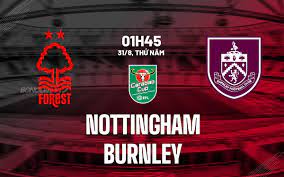 Nottingham vs Burnley – Nhận định kèo bóng đá 01h45 31/08/2023 – Liên Đoàn Anh